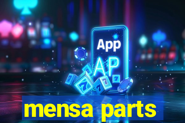 mensa parts